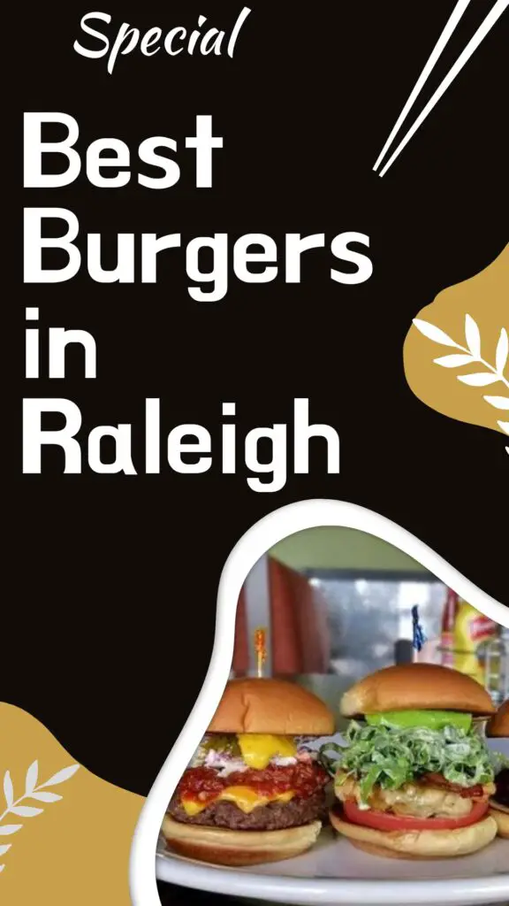 The Ultimate Guide to the Best Burgers in Raleigh