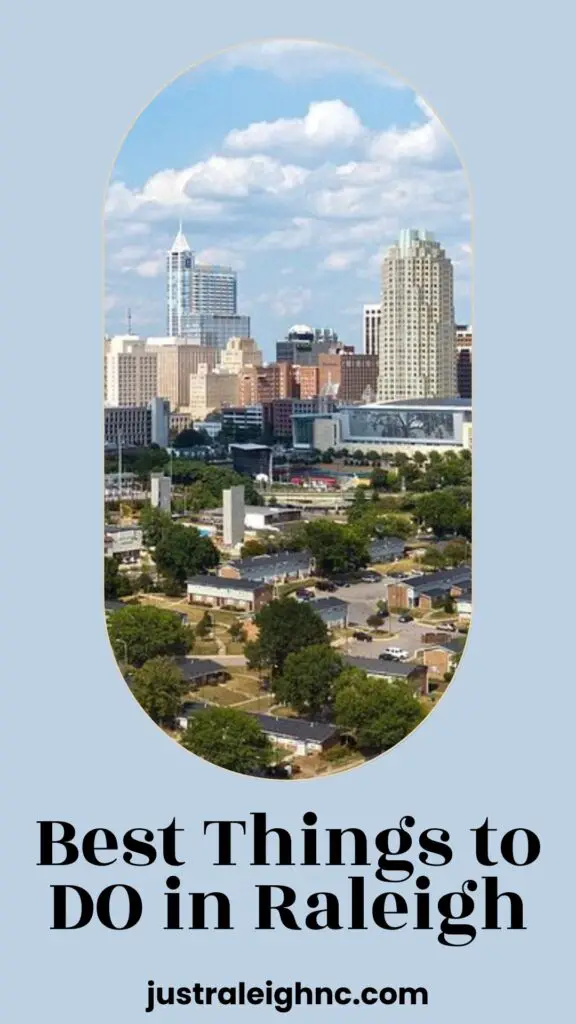 best things to do in Raleigh north Carolina