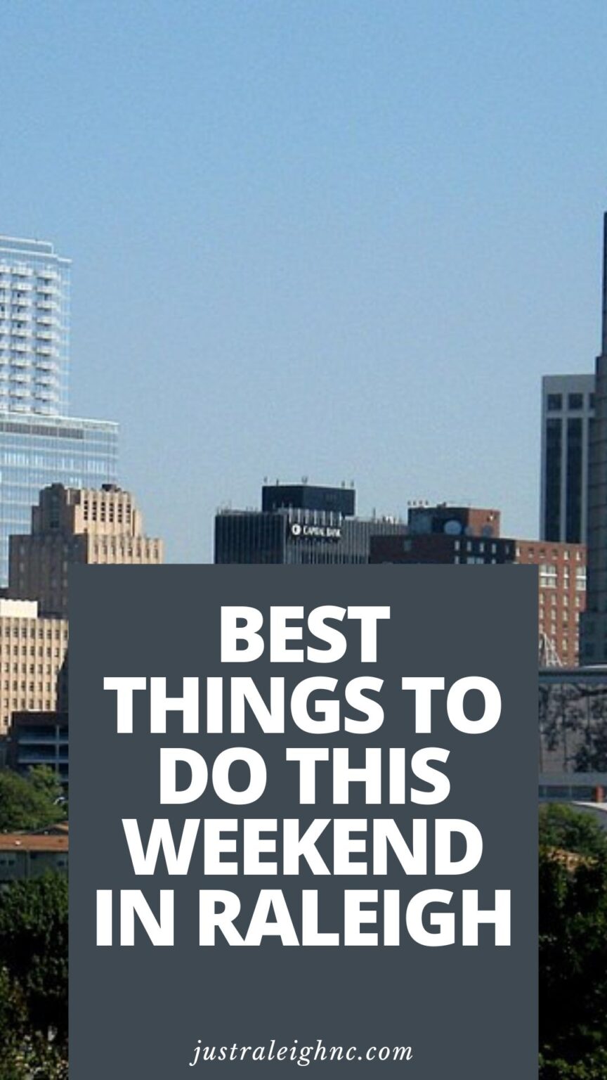 Unveiling The Best Things To Do This Weekend In Raleigh North Carolina