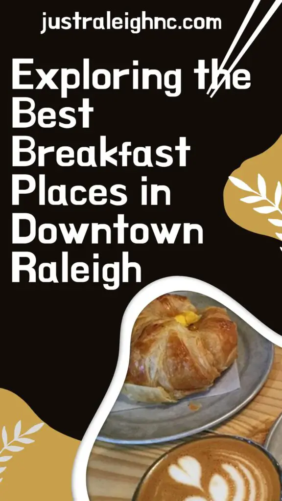 Exploring the Best Breakfast Places in Downtown Raleigh