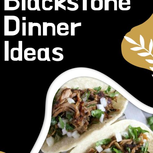 5 Best Blackstone Dinner Ideas
