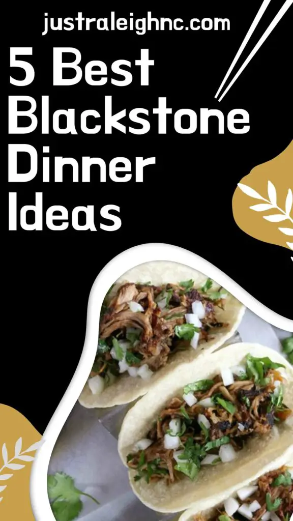 Blackstone Dinner Ideas