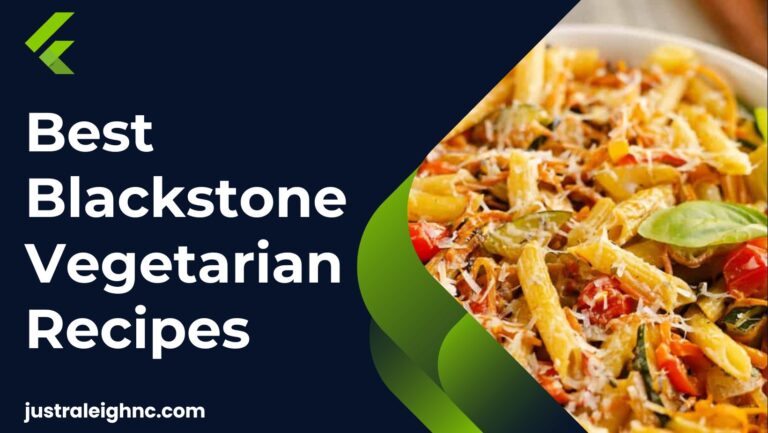 Best Blackstone Vegetarian Recipes