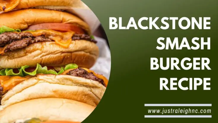 Blackstone Smash Burger Recipe