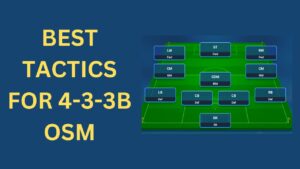 Best Tactics for 4-3-3B OSM (Best Online Soccer Manager Formation 2024)